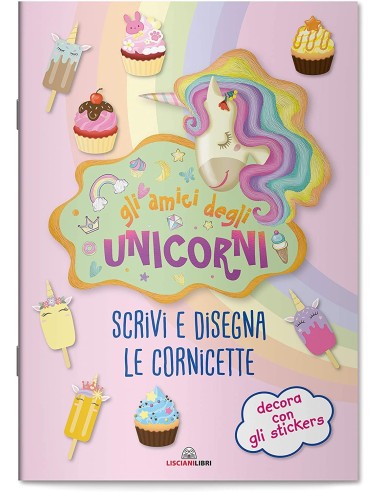 Album gli amici degli unicorni scrivi e disegna le cornicette LIS12051 Lisciani | Futurartshop.com